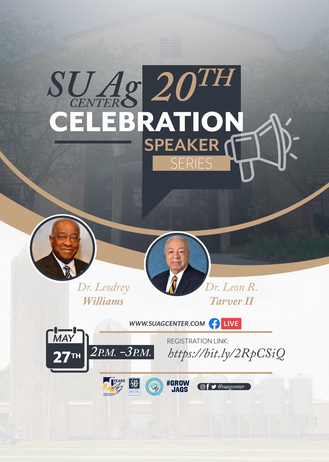 SU Ag Center's 20th Anniversary Speaker Series with Drs. Leon Tarver and Leodrey Williams